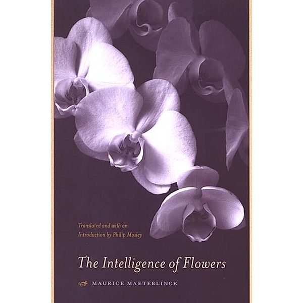 The Intelligence of Flowers, Maurice Maeterlinck