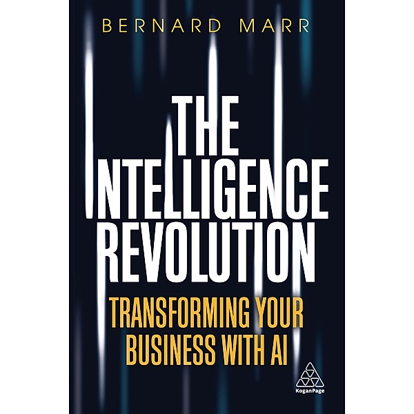 The Intelligence Revolution, Bernard Marr