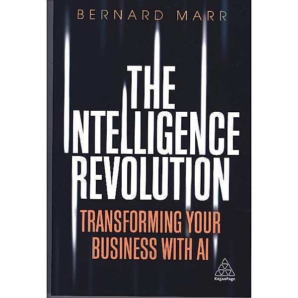 The Intelligence Revolution, Bernard Marr