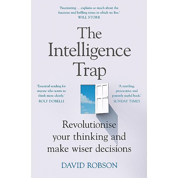 The Intelligence Trap, David Robson