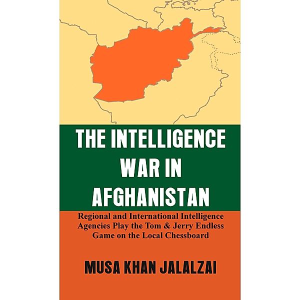 The Intelligence War in Afghanistan, Musa KHAN