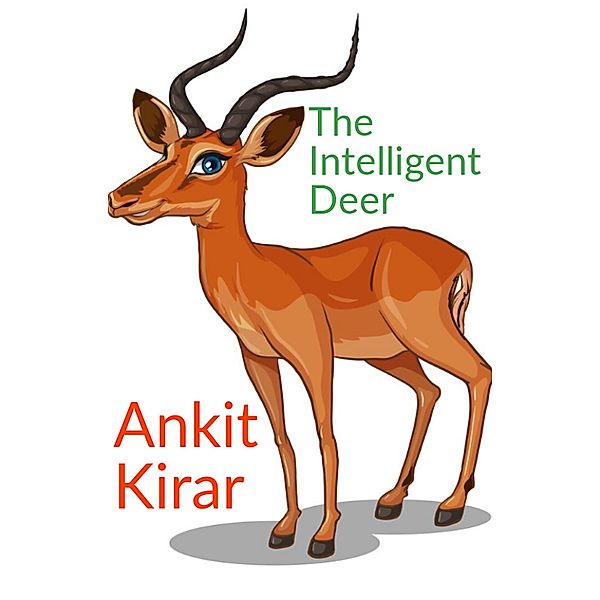 The Intelligent Deer / The Intelligent Deer, Ankit Kirar, ¿¿¿¿¿ ¿¿¿¿¿