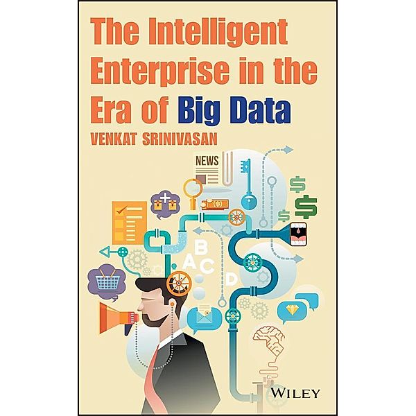 The Intelligent Enterprise in the Era of Big Data, Venkat Srinivasan