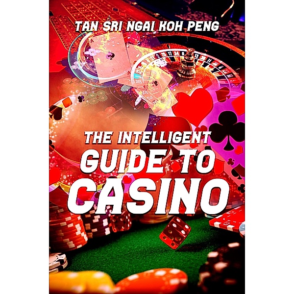 The Intelligent Guide to Casino, Tan Sri Ngai Koh Peng