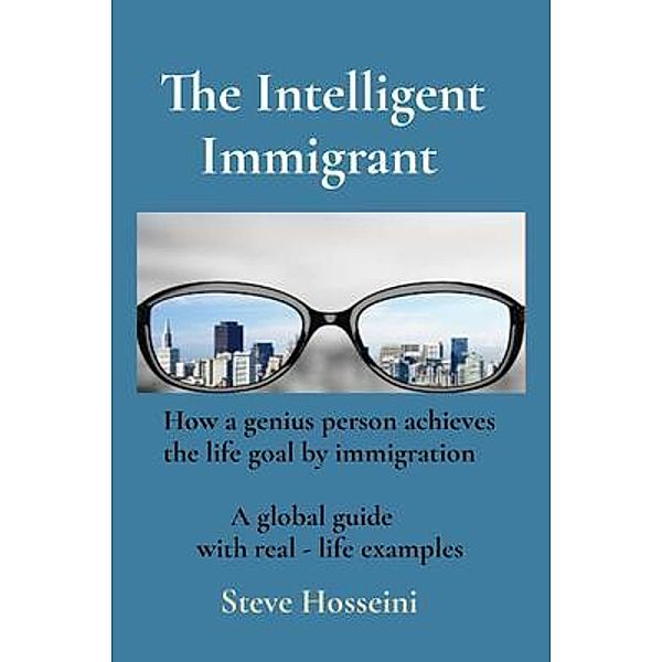 The Intelligent Immigrant / smart management consulting (SMC), Steve Hosseini