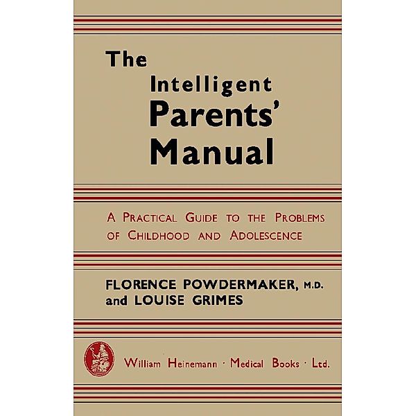 The Intelligent Parents' Manual, Florence Powdermaker, Louise Ireland Grimes