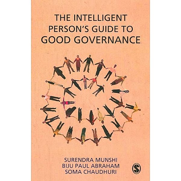 The Intelligent Person's Guide to Good Governance, Soma Chaudhuri, Biju Paul Abraham, Surendra Munshi