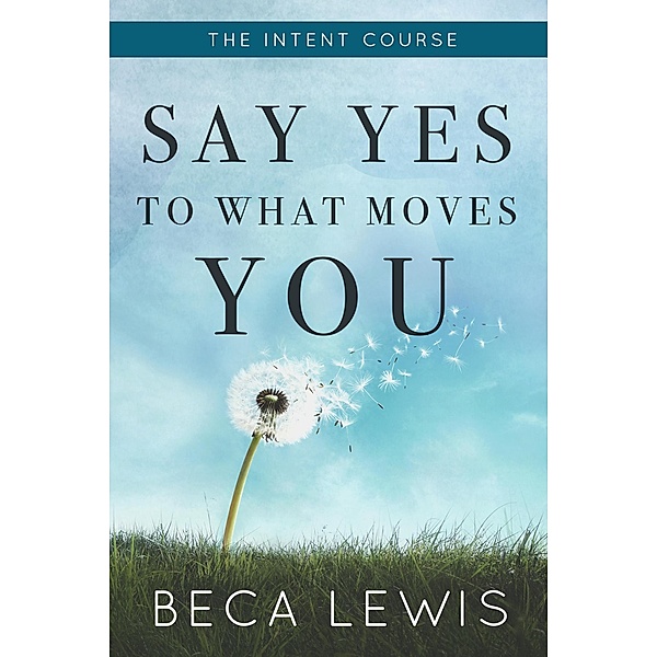 The Intent Course (The Shift Series, #4) / The Shift Series, Beca Lewis