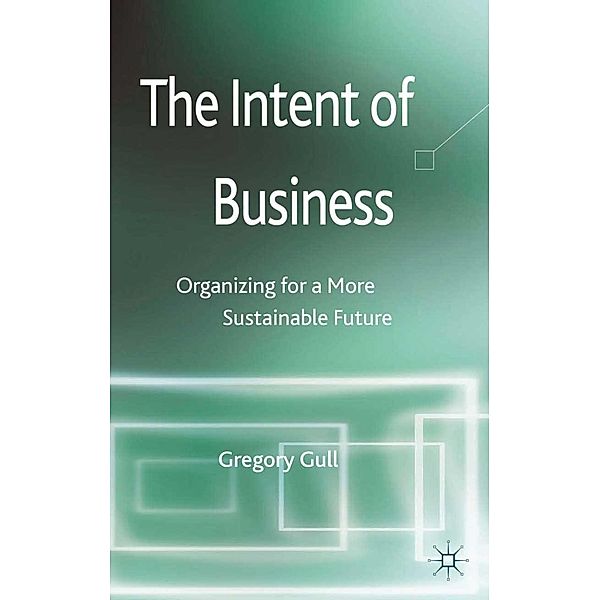The Intent of Business, G. Gull