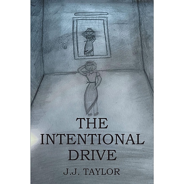 The Intentional Drive, J. J. Taylor