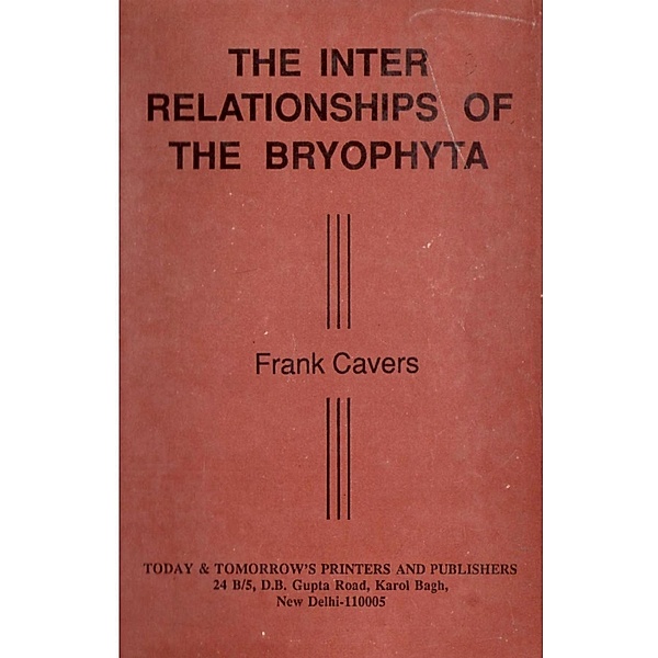 The Inter-Relationships of the Bryophyta, Frank Cavers