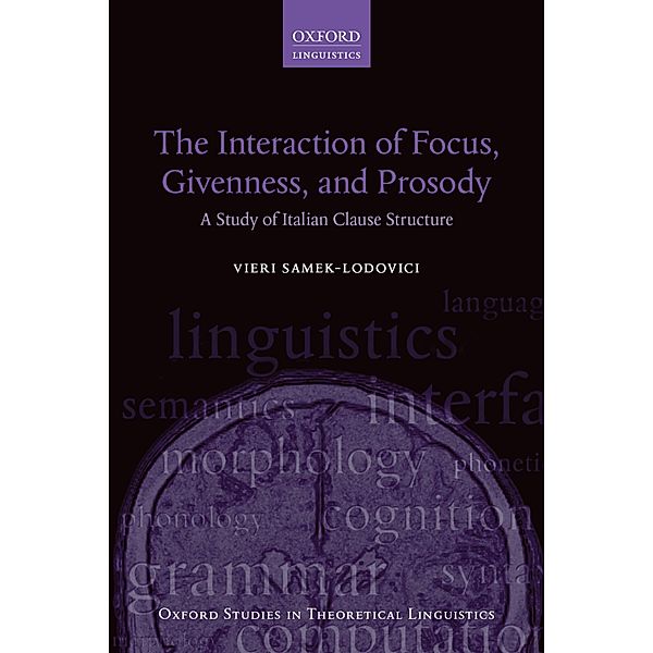 The Interaction of Focus, Givenness, and Prosody, Vieri Samek-Lodovici