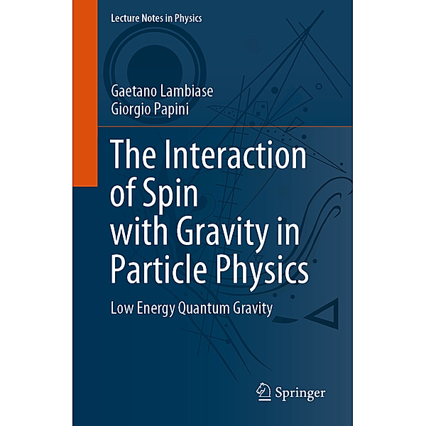 The Interaction of Spin with Gravity in Particle Physics, Gaetano Lambiase, Giorgio Papini