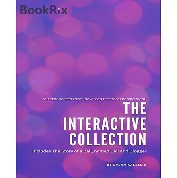 The Interactive Collection, Dylan Kassman