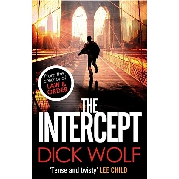 The Intercept, Dick Wolf