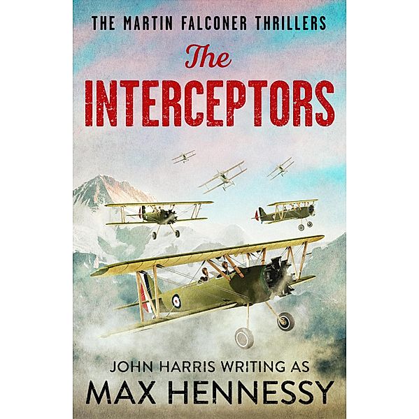 The Interceptors / The Martin Falconer Thrillers Bd.4, Max Hennessy