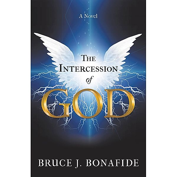 The Intercession of God, Bruce J. Bonafide