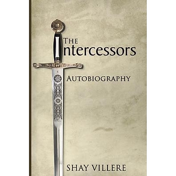The Intercessors Autobiography, Shay Villere