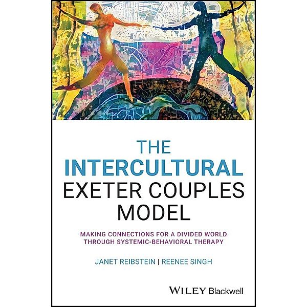 The Intercultural Exeter Couples Model, Janet Reibstein, Reenee Singh