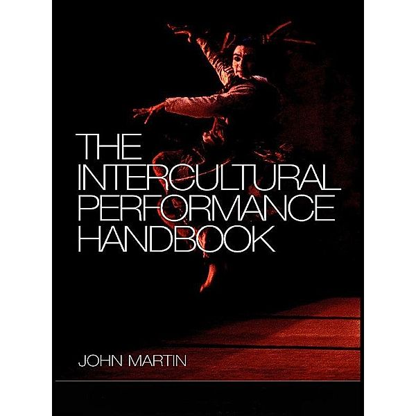 The Intercultural Performance Handbook, John Martin