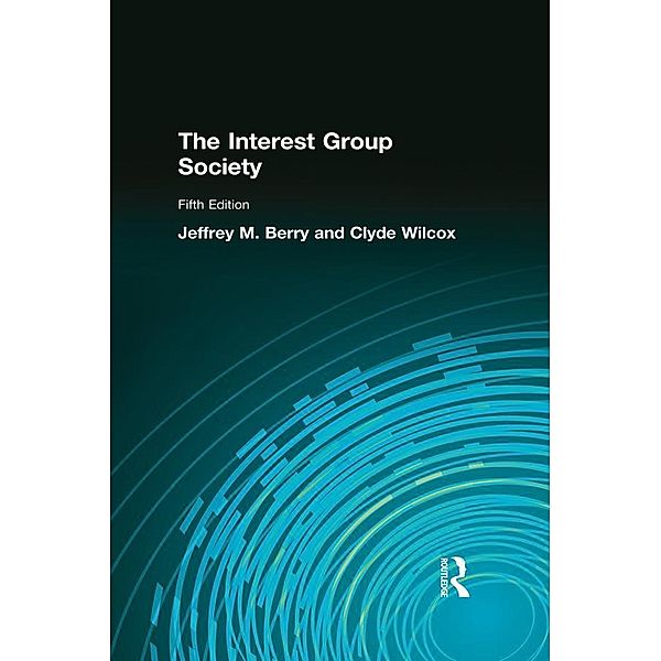 The Interest Group Society, Jeffrey M Berry, Clyde Wilcox