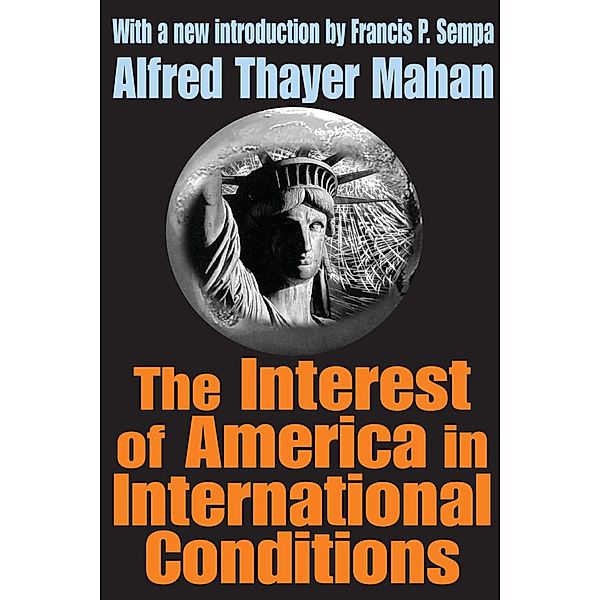 The Interest of America in International Conditions, Alfred Thayer Mahan