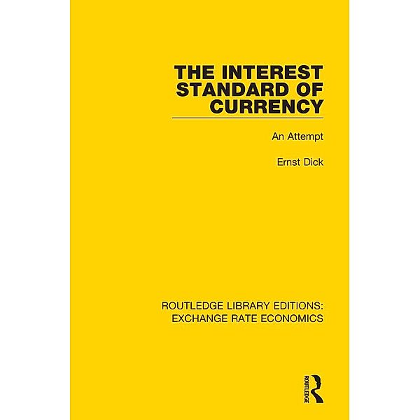 The Interest Standard of Currency, Ernst Dick