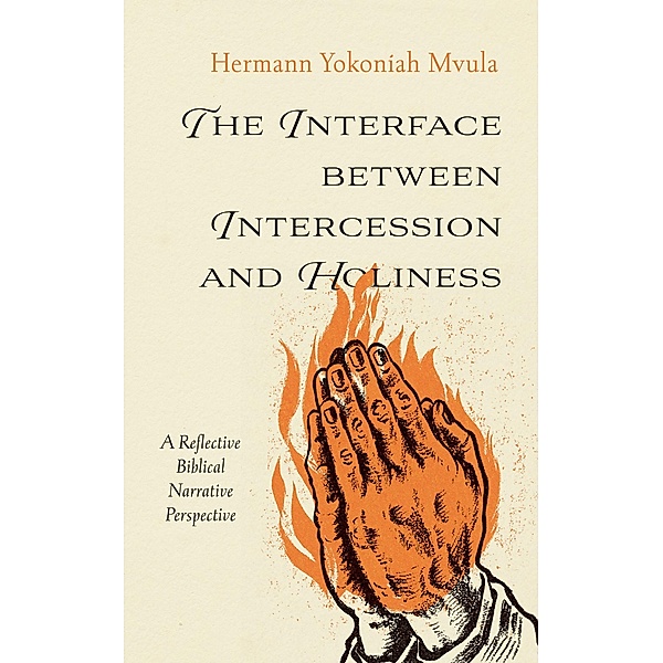 The Interface between Intercession and Holiness, Hermann Yokoniah Mvula
