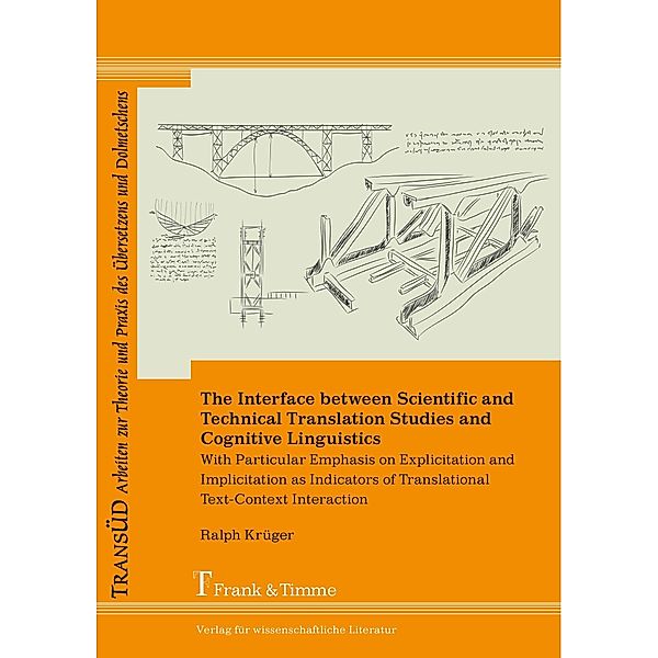 The Interface between Scientific and Technical Translation Studies and Cognitive Linguistics, Ralph Krüger