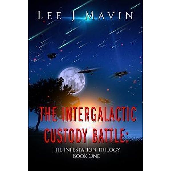 The Intergalactic Custody Battle / ASJ Publishing, Lee J Mavin