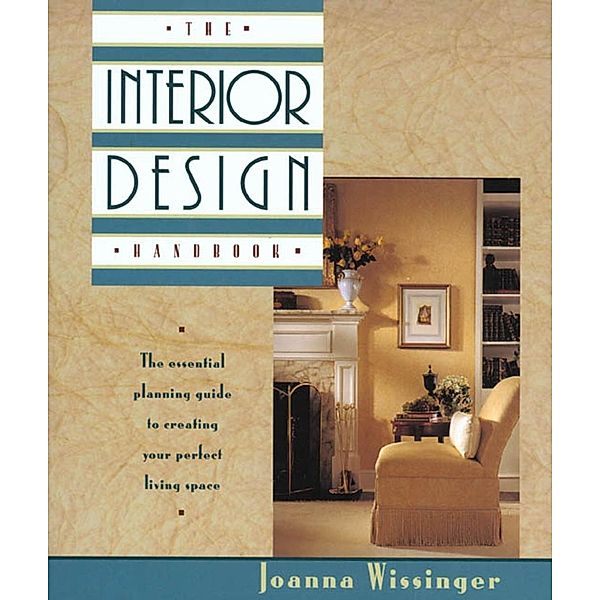 The Interior Design Handbook, Joanna Wissinger