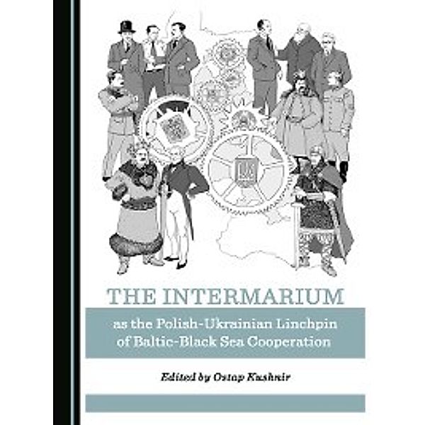 The Intermarium as the Polish-Ukrainian Linchpin of Baltic-Black Sea Cooperation