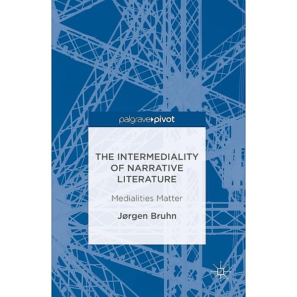 The Intermediality of Narrative Literature, Jørgen Bruhn