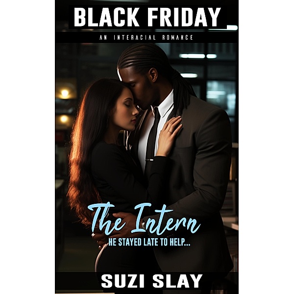 The Intern (Black Friday, #3) / Black Friday, Suzi Slay