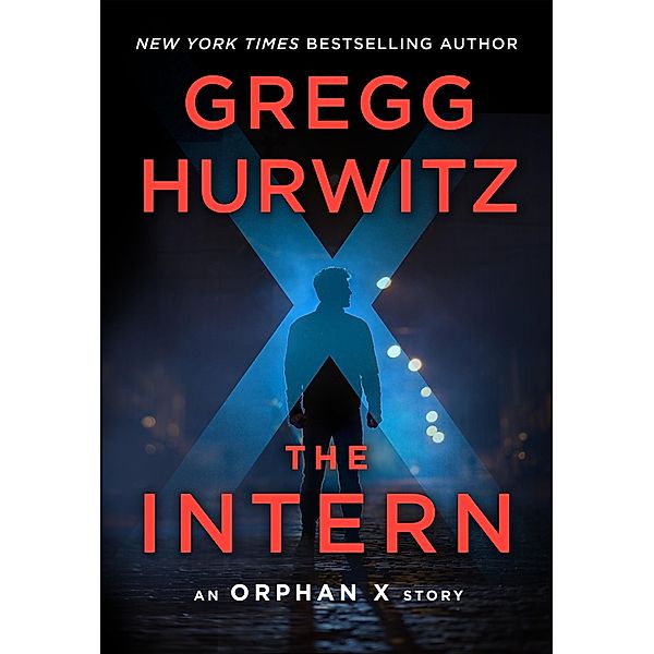 The Intern / Orphan X, Gregg Hurwitz