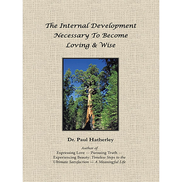 The Internal Development Necessary to Become Loving & Wise, Dr. Paul Hatherley