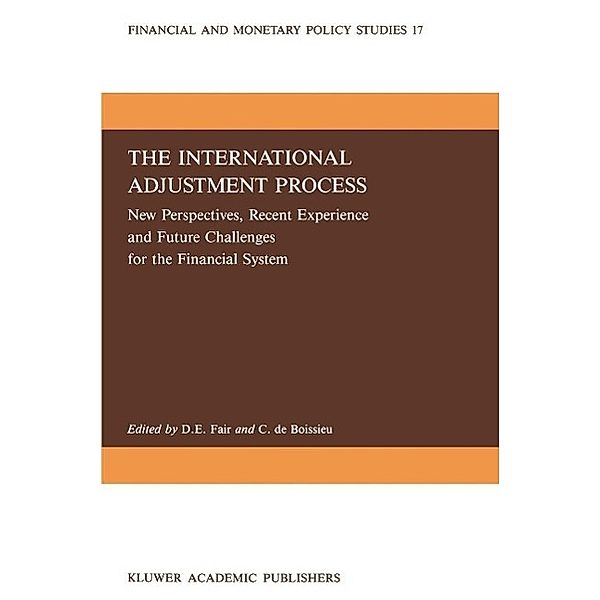 The International Adjustment Process / Financial and Monetary Policy Studies Bd.17
