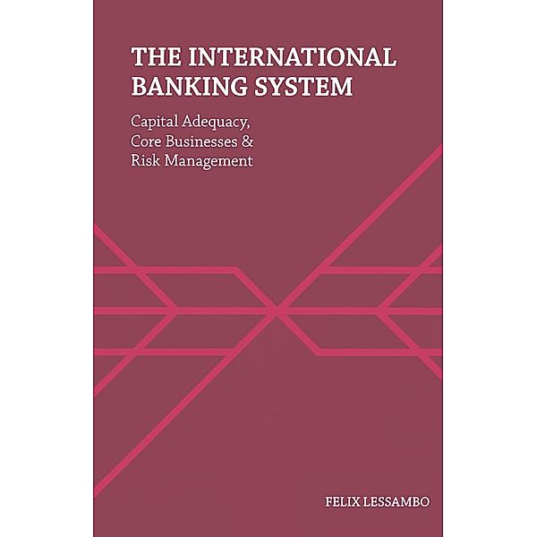 The International Banking System, Felix I. Lessambo