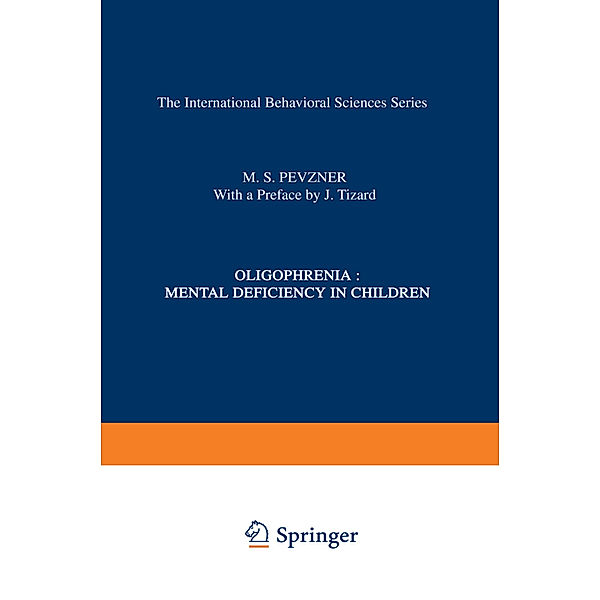 The International Behaviorial Sciences Series / -           / Deti-Oligofreny / Oligophrenia, Maria S. Pevsner