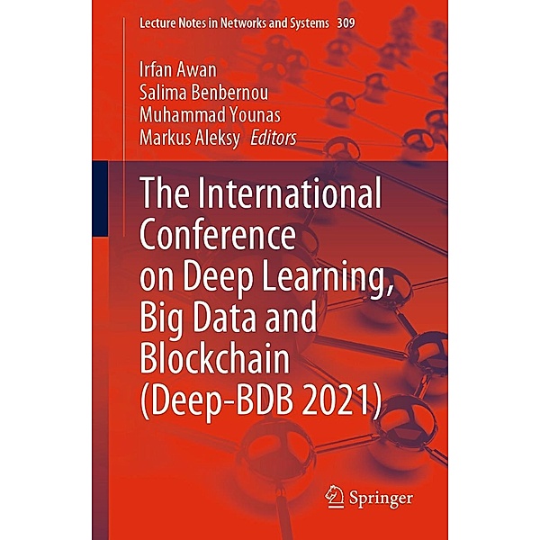 The International Conference on Deep Learning, Big Data and Blockchain (Deep-BDB 2021) / Lecture Notes in Networks and Systems Bd.309