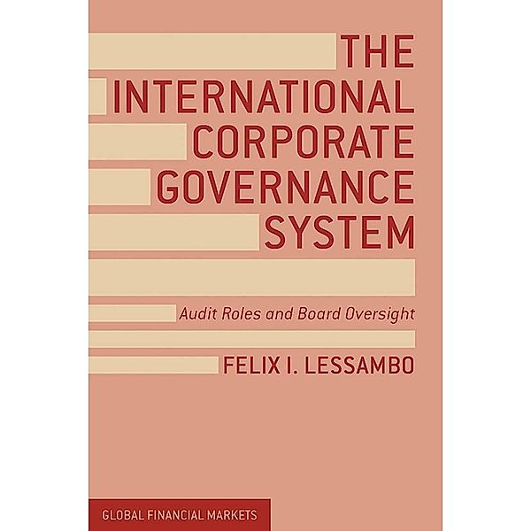 The International Corporate Governance System / Global Financial Markets, F. Lessambo