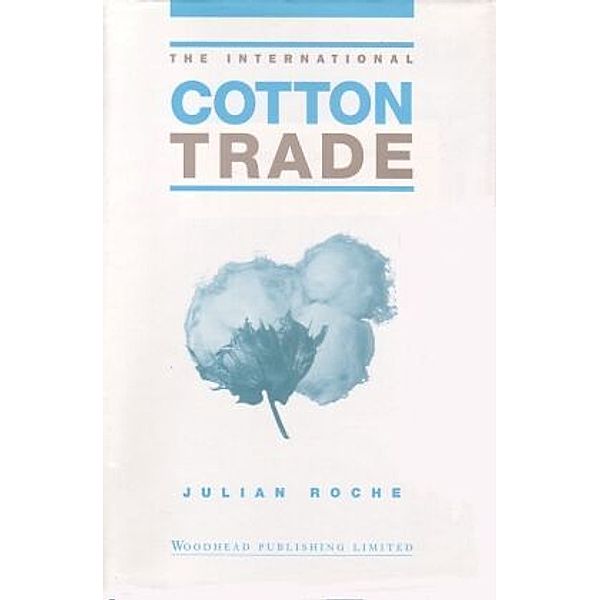 The International Cotton Trade, Julian Roche