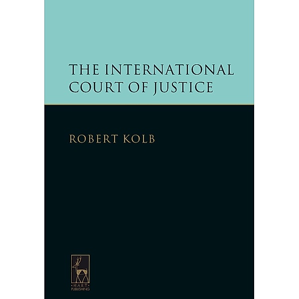 The International Court of Justice, Robert Kolb