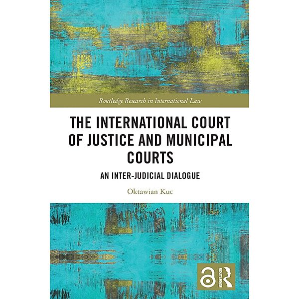 The International Court of Justice and Municipal Courts, Oktawian Kuc