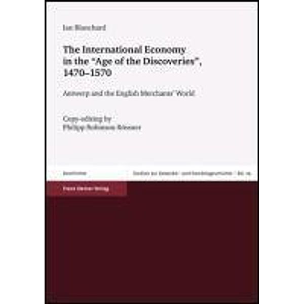 The International Economy in the Age of the Discoveries, 1470-1570, Ian Blanchard