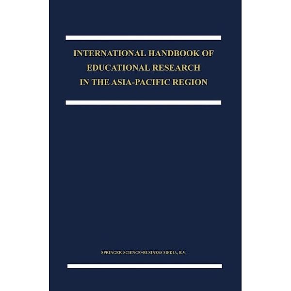 The International Handbook of Educational Research in the Asia-Pacific Region / Springer International Handbooks of Education Bd.11