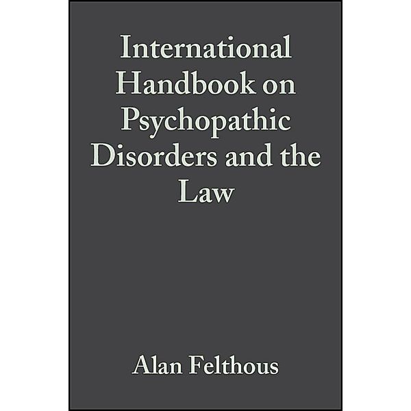 The International Handbook on Psychopathic Disorders and the Law, Volume II