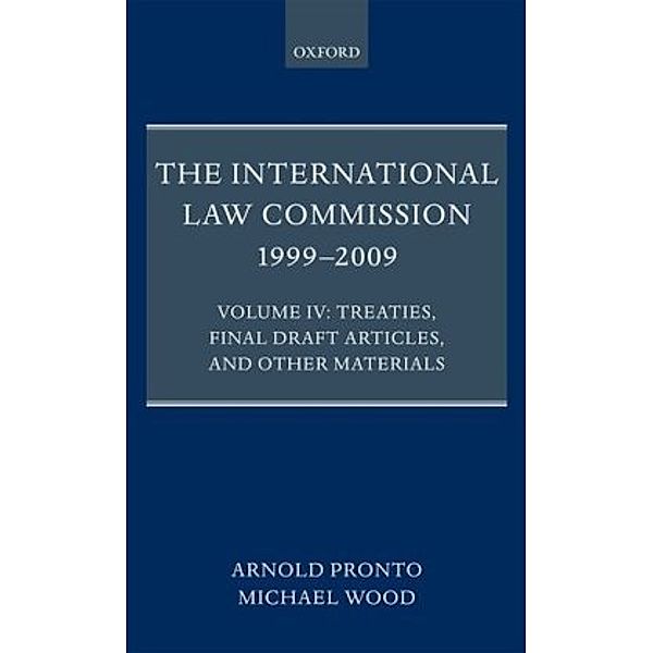 The International Law Commission 1999-2009.Vol.4, Arnold Pronto, KCMG, QC, Sir Michael Wood