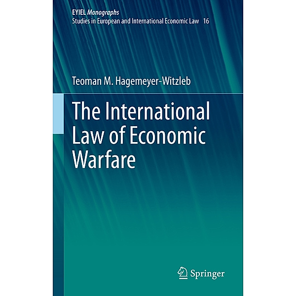 The International Law of Economic Warfare, Teoman M. Hagemeyer-Witzleb