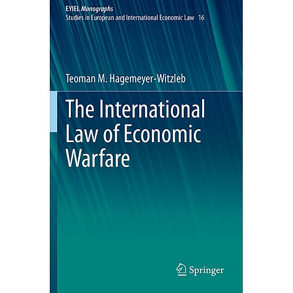 The International Law of Economic Warfare, Teoman M. Hagemeyer-Witzleb